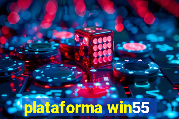 plataforma win55